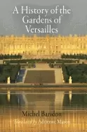 Image of history of the gardens of versailles