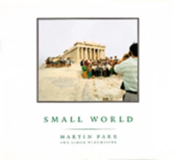 Image of Small World by Martin Parr and Simon Winchester Hardback