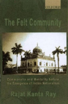 Image of The Felt Community by Rajat Kanta Ray Hardback