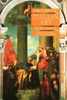Image of History of Italian Art. Vol.1 by Peter Burke Paperback