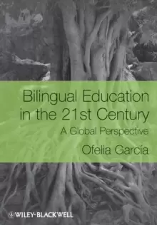 Image of Bilingual Education in the 21st Century : A Global Perspective
