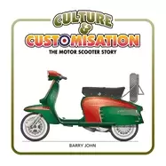 Image of culture and customisation the motor scooter story