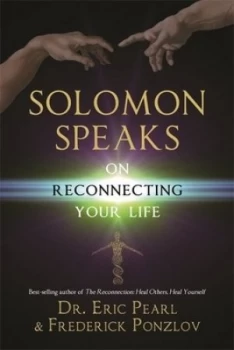 Image of Solomon Speaks on Reconnecting Your Life by Eric Pearl Paperback