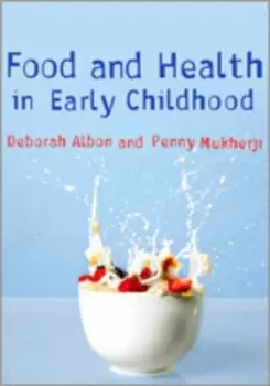 Image of Food and health in early childhood by Deborah Albon