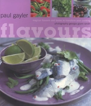 Image of Flavours by Paul Gayler and Paul Gayler and Georgia Glynn Smith Paperback