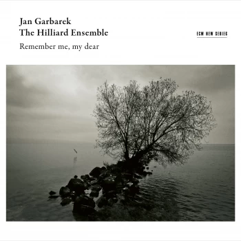 Image of Jan Garbarek & The Hilliard Ensemble - Remember Me, My Dear 25th Anniversary Edition (CD)