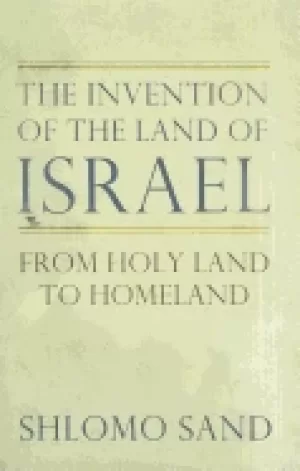 Image of invention of the land of israel from holy land to homeland