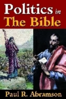 Image of Politics in the Bible by Paul Abramson Hardback