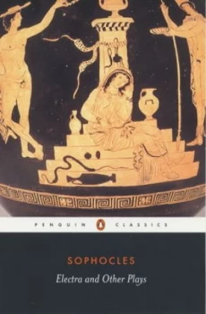Image of Electra and Other Plays by Sophocles Paperback