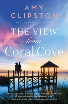 Image of The View from Coral Cove : A Sweet Contemporary Romance
