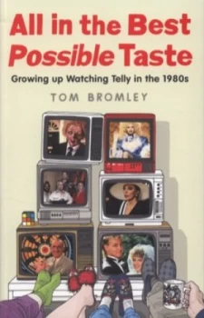 Image of All in the Best Possible Taste by Tom Bromley Paperback