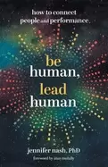 Image of be human lead human how to connect people and performance