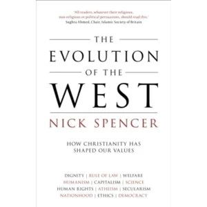Image of The Evolution of the West : How Christianity Has Shaped Our Values