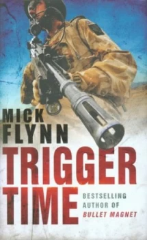 Image of Trigger Time by Mick Flynn Hardback