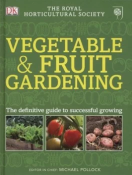 Image of Vegetable and Fruit Gardening by Michael Pollock and Royal Horticultural Society Hardback