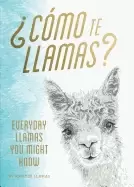 Image of como te llamas everyday llamas you might know funny llamas book illustrate