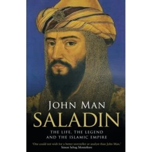 Image of Saladin : The Life, the Legend and the Islamic Empire