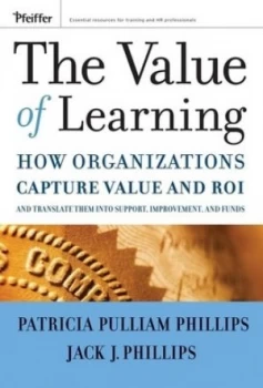 Image of The Value of Learning by Jack J. Phillips Hardback