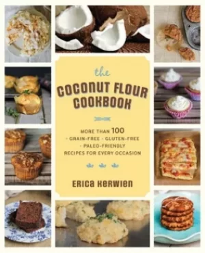 Image of The healthy coconut flour cookbook by Erica Kerwien