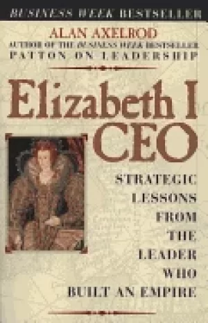 Image of elizabeth i ceo strategic lessons from the leader who built an empire