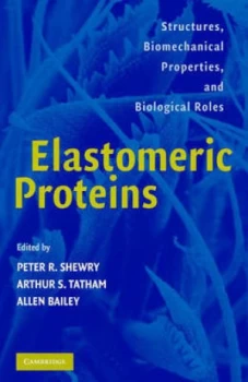Image of Elastomeric Proteins by Peter R. Shewry Hardback