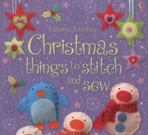 Image of Christmas Things to Stitch and Sew by Fiona Watt and Katrina Fearn and Jo Moore and Howard Allman Paperback