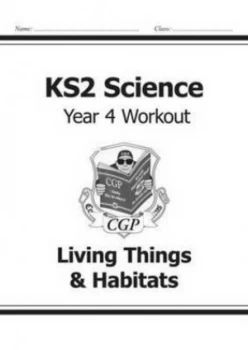 Image of Ks2 Science Year Four Workout Living Things and Habitats for the New Curriculum Hardback