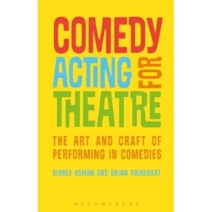 Image of Comedy Acting for Theatre : The Art and Craft of Performing in Comedies