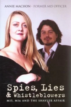 Image of Spies Lies and Whistleblowers by Annie Machon Hardback