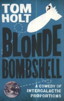 Image of Blonde Bombshell by Tom Holt Paperback