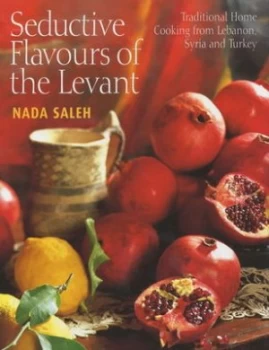 Image of Seductive Flavours of the Levant by Nada Saleh Hardback