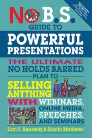 Image of No BS guide to powerful presentations by Dan S Kennedy