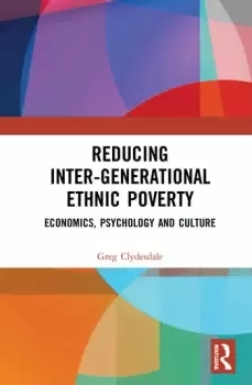 Image of Reducing Inter-generational Ethnic PovertyEconomics Psychology and Culture