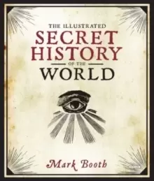 Image of The Illustrated Secret History of the World