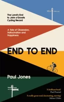 Image of End to End : 'A really great read, fascinating, moving' Adrian Chiles