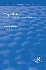 Image of Tragic Plots A New Reading from Aeschylus to Lorca