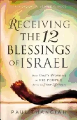 Image of receiving the 12 blessings of israel how gods promises to his people apply
