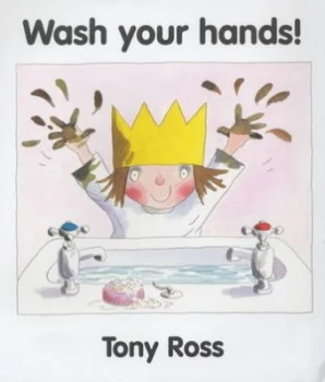 Image of Wash Your Hands by Tony Ross Hardback