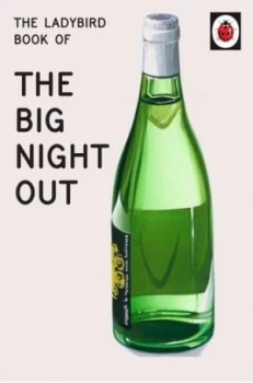 Image of The Ladybird Book of the Big Night Out by Jason Hazeley Hardback