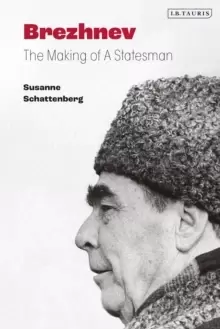 Image of Brezhnev : The Making of a Statesman