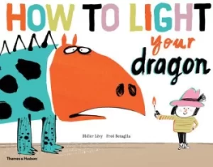 Image of How to light your dragon by Didier Lvy