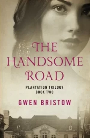 Image of The Handsome Road by Gwen Bristow