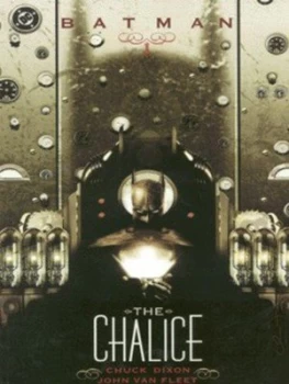 Image of The Chalice by Chuck Dixon and John Van Fleet and Jack Morelli and Bob Kane Paperback