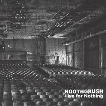 Image of Noothgrush - Live For Nothing Vinyl
