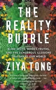Image of The reality bubble by Ziya Tong