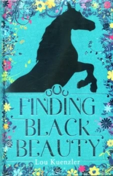 Image of Finding Black Beauty by Lou Kuenzler Hardback