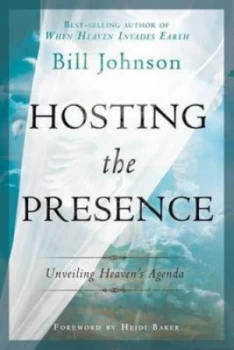Image of Hosting the Presence by Bill Johnson Book