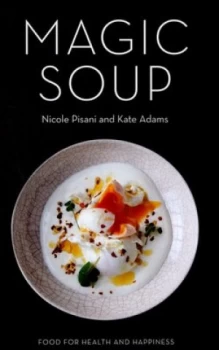 Image of Magic Soup by Nicole Pisani Hardback