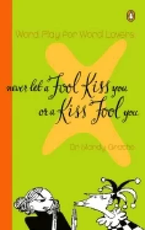 Image of never let a fool kiss you or a kiss fool you