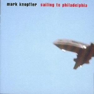 Image of Sailing To Philadelphia by Mark Knopfler CD Album